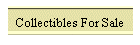 Collectibles For Sale