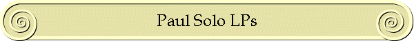 Paul Solo LPs