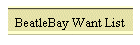 BeatleBay Want List
