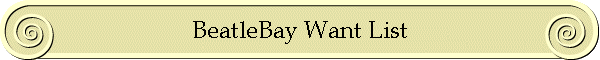 BeatleBay Want List
